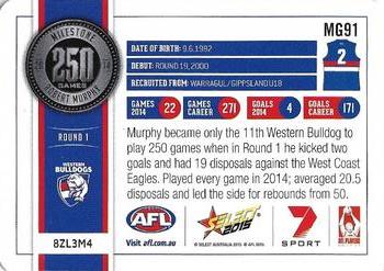 2015 Select AFL Champions - Milestone Game Foils #MG91 Robert Murphy Back
